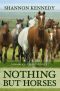 [Shamrock Stables 03] • Nothing But Horses